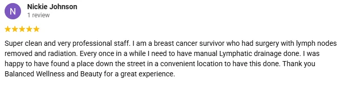 Massage Therapy Brentwood CA Testimonial Nickie J A 5-star Google review for Balanced Wellness & Beauty praising the lymphatic drainage services